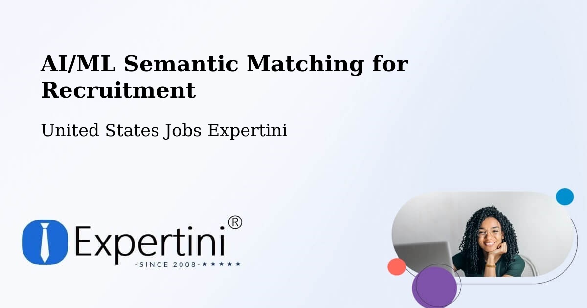 AI/ML Semantic Matching for Recruitment - United States Jobs Expertini